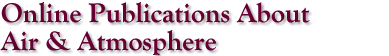 Online Publications About Air &
Atmosphere