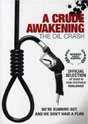 A Crude Awakening: The Oil Crash DVD video.