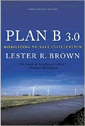Plan B 3.0: Mobilizing to Save Civilization