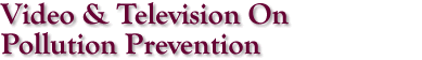 Video & Television On Pollution
Prevention